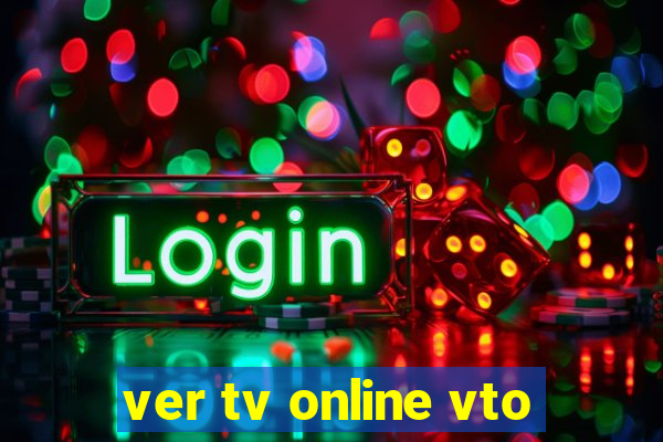 ver tv online vto